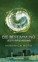 Veronica Roth - Die Bestimmung 03. Letzte Entscheidung, Häftad