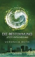 bokomslag Die Bestimmung 03. Letzte Entscheidung