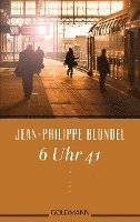 Jean-Philippe Blondel - 6 Uhr 41, Häftad