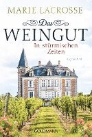 Das Weingut. In stürmischen Zeiten 1