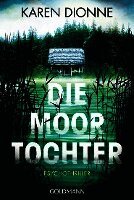 Karen Dionne - Die Moortochter, Häftad