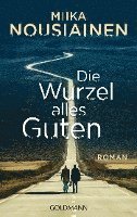 Miika Nousiainen - Die Wurzel alles Guten, Häftad