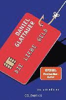 Daniel Glattauer - Die Liebe Geld, Häftad