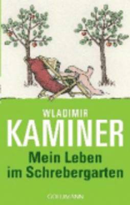 Wladimir Kaminer - Mein Leben im Schrebergarten, Häftad