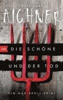 Bernhard Aichner - Die Schöne und der Tod, Häftad