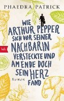 bokomslag Wie Arthur Pepper sich vor seiner Nachbarin versteckte und am Ende doch sein Herz fand