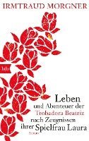 Irmtraud Morgner - Leben und Abenteuer der Trobadora Beatriz nach Zeugnissen ihrer Spielfrau Laura, Häftad