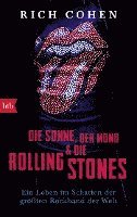 Rich Cohen - DIE SONNE, DER MOND & DIE ROLLING STONES, Häftad