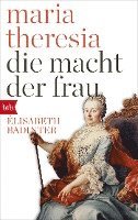 bokomslag Maria Theresia. Die Macht der Frau