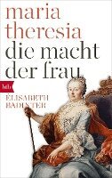 Élisabeth Badinter - Maria Theresia. Die Macht der Frau, Häftad