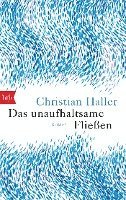 Christian Haller - Das unaufhaltsame Fließen, Häftad