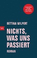 Bettina Wilpert - Nichts, was uns passiert, Häftad. Tillgänglighet: Lägg i varukorg