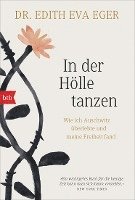 Edith Eva Eger - In der Hölle tanzen, Häftad