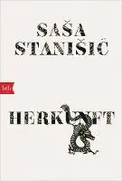 Sasa Stanisic - Herkunft, Häftad