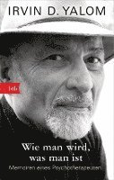 Irvin D. Yalom - Wie man wird, was man ist, Häftad