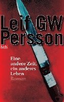 Leif G. W. Persson - Eine andere Zeit, ein anderes Leben, Häftad