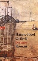 Hanns-Josef Ortheil - Fermer, Häftad