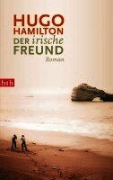 Hugo Hamilton - Der irische Freund, Häftad