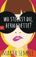 bokomslag Wo steckst du, Bernadette?