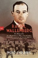Ingrid Carlberg - Raoul Wallenberg, Inbunden