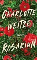 Charlotte Weitze - Rosarium, Inbunden