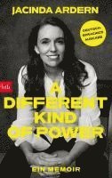 Jacinda Ardern - A Different Kind of Power, Inbunden