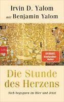 Irvin D. Yalom, Benjamin Yalom - Die Stunde des Herzens, Inbunden