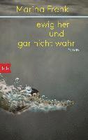 bokomslag ewig her und gar nicht wahr