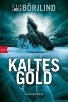 Cilla Börjlind, Rolf Börjlind - Kaltes Gold, Häftad