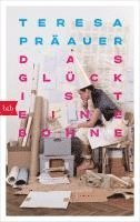Teresa Präauer - Das Glück ist eine Bohne, Häftad