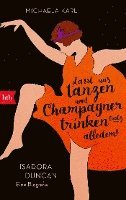 bokomslag »Lasst uns tanzen und Champagner trinken - trotz alledem!«