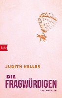 Judith Keller - Die Fragwürdigen, Häftad