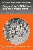 Matthias Gather, Andreas Kagermeier, Martin Lanzendorf - Geographische Mobilitäts- und Verkehrsforschung, Häftad