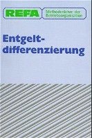 Hanser Publishers - Methodenlehre der Betriebsorganisation Entgeltdifferenzierung, Inbunden