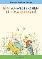 Rotraut Susanne Berner - Ein Schwesterchen für Karlchen, Inbunden