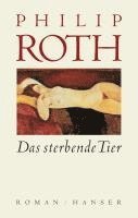 Philip Roth - Das sterbende Tier, Inbunden