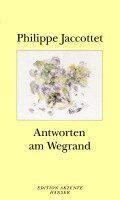 Philippe Jaccottet - Antworten am Wegrand, Häftad