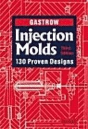 bokomslag Injection Molds 130 Proven Designs