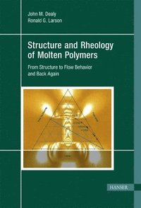 bokomslag Structure and Rheology of Molten Polymers