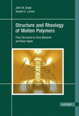 Structure and Rheology of Molten Polymers 1