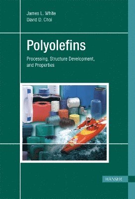 James L. White, Dongman Choi - Polyolefins, Inbunden
