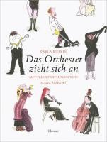 Karla Kuskin - Das Orchester zieht sich an, Inbunden