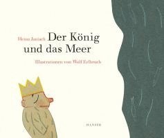 Heinz Janisch - Der König und das Meer, Inbunden