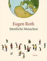 Eugen Roth - Sämtliche Menschen, Inbunden
