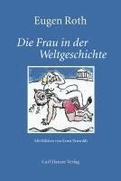 Eugen Roth - Frau in der Weltgeschichte, Inbunden