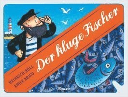 Heinrich Böll - Der kluge Fischer, Inbunden