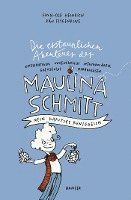 bokomslag Die erstaunlichen Abenteuer der Maulina Schmitt - Mein kaputtes Königreich