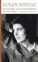 Susan Sontag - Ich schreibe, um herauszufinden, was ich denke, Inbunden