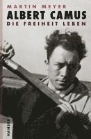 Martin Meyer - Albert Camus, Inbunden