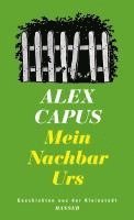 Alex Capus - Mein Nachbar Urs, Inbunden